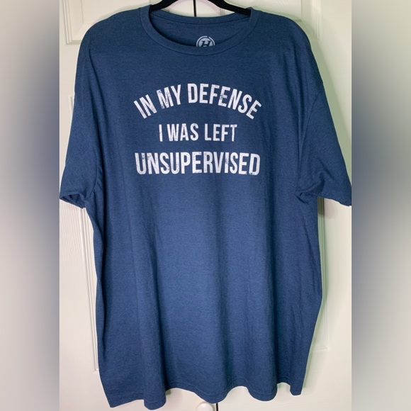 Hybrid Apparel Other - Men's Novelty T-Shirt "In My Defense I Was Left Unsupervised" 2XL #C013